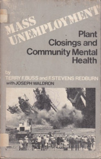 Mass unemployment plant closings and community mental health
