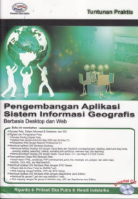 Pengembangan aplikasi sistem informasi geografis berbasis desktop dan web