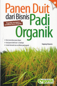 Panen duit dari bisnis padi organik
