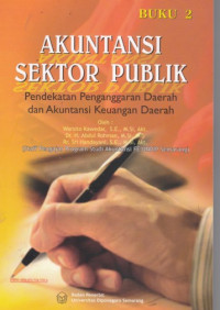 Akuntansi sektor publik: pendekatan penganggaran daerah dan akuntansi keuangan daerah buku 2