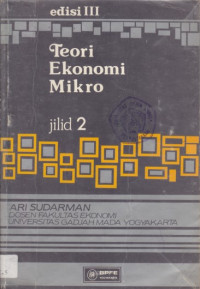 Teori ekonomi mikro jilid 2 ed.III