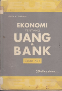 Ekonomi tentang uang dan bank jilid 1