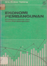 Ekonomi pembangunan: problema dasar dan teori pembangunan ekonomi