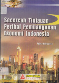 Secercah tinjauan perihal pembangunan ekonomi Indonesia