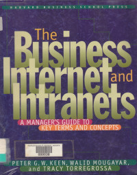 The business internet and intranets: a managers guide to key terms and concepts