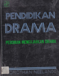 Pendidikan drama: pedoman mengajarkan drama