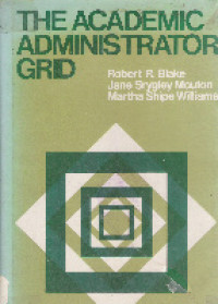 The academic administrator grid: a guide to developing effective management teams