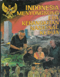Indonesia menyongsong era kebangkitan nasional kedua buku 1