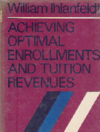 Achieving optimal enrollments and tuition revenues