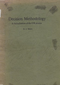 Decision methodology: a formalization of the O R process