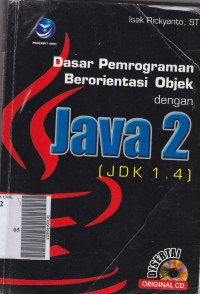 Dasar pemrograman berorientasi objek dengan java 2 (JDK 1.4)
