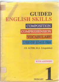 Guided english skills primary 1: composition, comprehension, vocabulary use of english