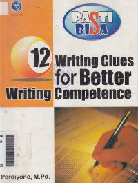 12 writing clues for better writing competence