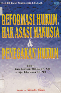Reformasi hukum, hak asasi manusia & penegakan hukum