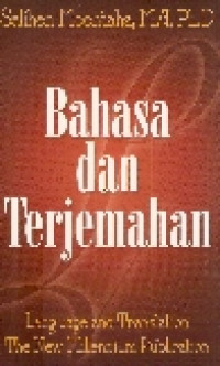 Image of Bahasa dan terjemahan: language and translation the new millennium publication