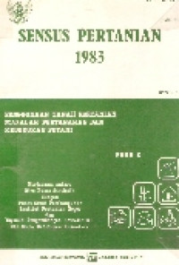 Sensus pertanian 1983: penggunaan tanah pertanian, masalah pertanahan dan kedudukan petani buku 2