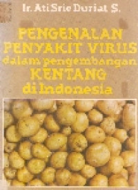 Pengenalan penyakit virus dalam pengembangan kentang di Indonesia