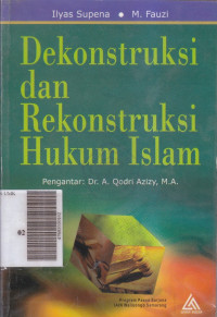 Dekonstruksi  dan rekonstruksi hukum Islam
