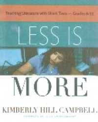 Less is more: teaching literature with short texts-grades 6-12