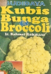 Budidaya kubis bunga dan broccoli