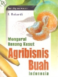 Mengurai benang kusut agribisnis buah indonesia