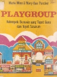 Playgroup: kelompok bermain yang tepat guna dan tepat sasaran