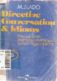 Directive conversation & idioms: petunjuk untuk menguasai percakapan bahasa inggris & idioms
