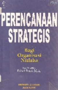 Perencanaan strategis bagi organisasi nirlaba: pedoman praktis dan buku kerja