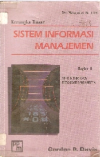 Kerangka dasar sistem informasi manajemen: struktur dan pengembangannya bagian II
