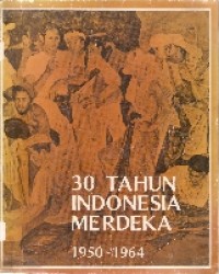 30 tahun Indonesia merdeka 1950-1964 jilid 2