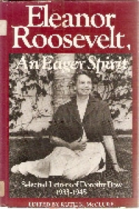 Eleanor roosevelt, an eager spirit: the letter of dorothy dow 1933-1945