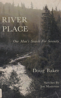 River place: one man's search for serenity