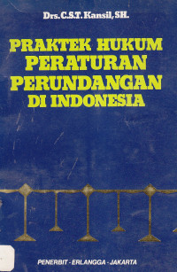 Praktek hukum peraturan perundangan di indonesia