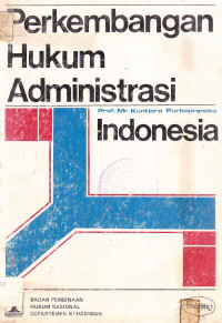 Perkembangan hukum administrasi Indonesia