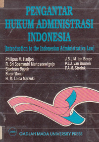 Pengantar Hukum Administrasi Indonesia (Introduction to the Indonesian Administrative Law)