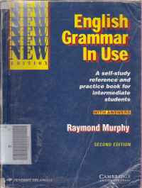 English grammar in use: A self-study reference and practice book for intermediate student