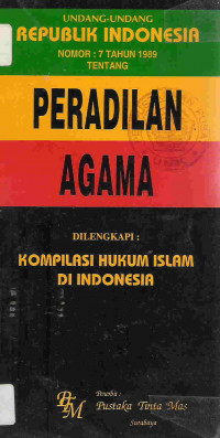 Undang-undang Republik Indonesia nomor 7 tahun 1989 tentang peradilan agama