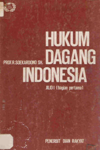 Hukum dagang Indonesia jilid I