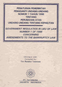 Peraturan Pemerintah Pengganti Undang-Undang Nomor 1 Tahun 1998 tentang Perubahan Atas Undang-Undang tentang Kepailitan