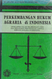 Perkembangan hukum agraria di Indonesia