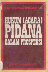 Image of Hukum (acara) Pidana dalam prospeksi