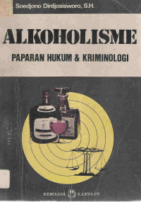 Alkoholisme: paparan hukum dan kriminologi