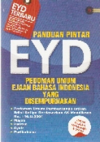 Panduan pintar EYD: pedoman umum ejaan bahasa Indonesia yang disemppurnakan