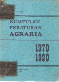 Kumpulan peraturan agraria 1970-1980