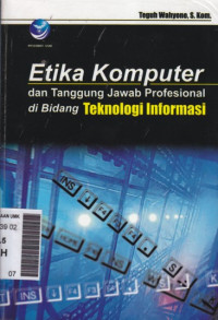 Etika komputer dan tanggung jawab profesional di bidang teknologi informasi Ed.I