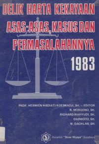 Delik harta kekayaan, asas -asas kasus dan permasalahannya 1983