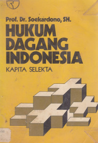 Hukum dagang Indonesia: kapita selekta