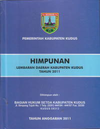 Himpunan lembaran daerah Kabupaten Kudus tahun 2011