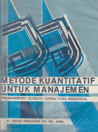 Metode kuantitatif untuk manajemen (management science / operations research)