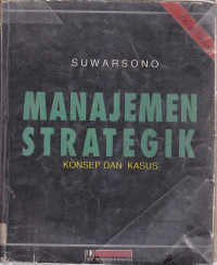 Manajemen strategik: konsep dan kasus ed. rev.